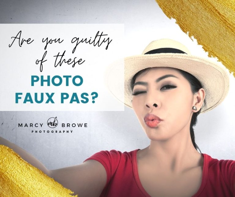 are-you-guilty-of-these-photo-faux-pas-marcy-browe-photography